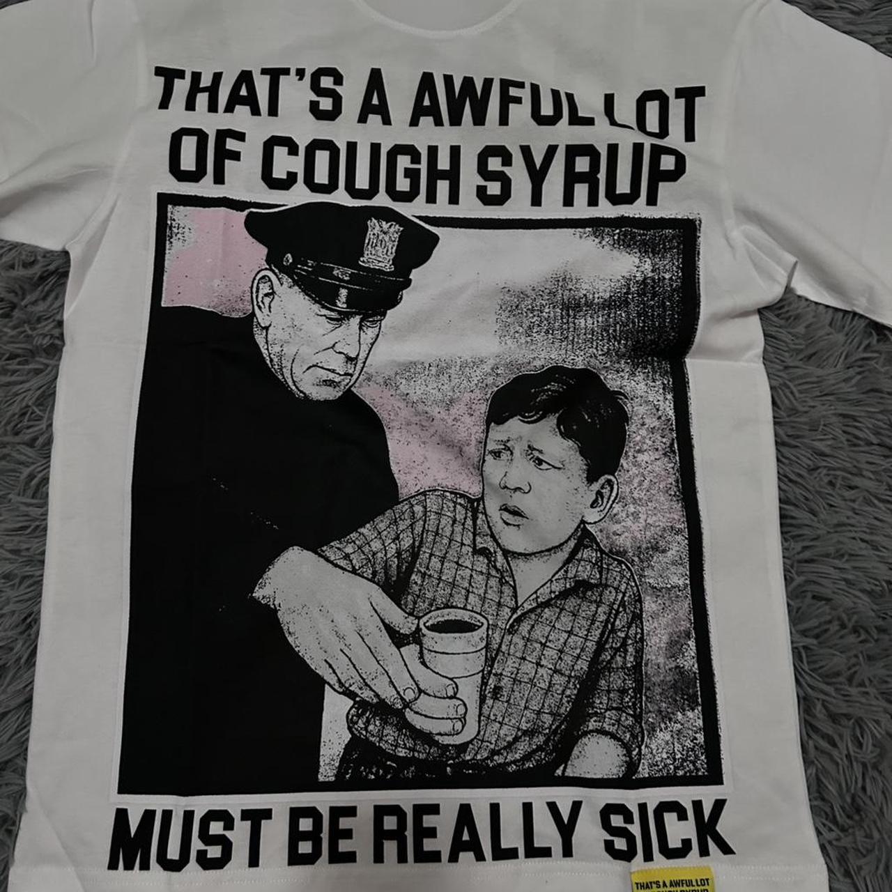 That’s A Awful Lot Of Cough Syrup Graphic Tee – White/Multi